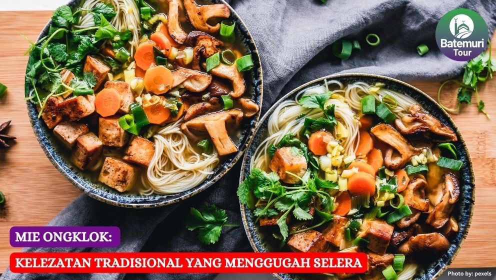 Mie Ongklok: Kelezatan Tradisional yang Menggugah Selera